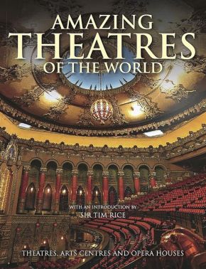 Amazing Theatres of the World Amazing Theatres of the World - Дизайн та Архітектура