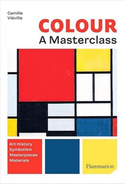 Color. A Master Class. Art History, Symbolism, Masterpieces, Materials Color. A Master Class. Art History, Symbolism, Masterpieces, Materials - Мистецтво та Культура