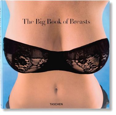 The Big Book of Breasts Авт: Dian Hanson Вид-во: Taschen The Big Book of Breasts Авт: Dian Hanson Вид-во: Taschen - Еротична література