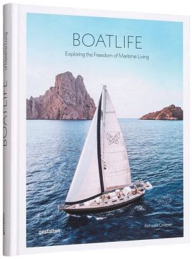 Boatlife. Exploring the Freedom of Maritime Living Boatlife. Exploring the Freedom of Maritime Living - Фотографія