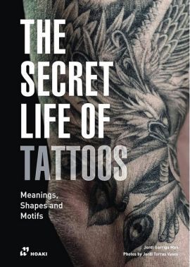The secret life of tattoos. Meanings, Shapes and Motifs The secret life of tattoos. Meanings, Shapes and Motifs - Захоплення