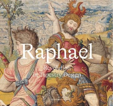 Raphael. Revolution in Tapestry Design Raphael. Revolution in Tapestry Design