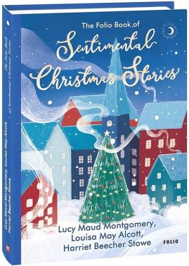 The Folio Book of Sentimental Christmas Stories The Folio Book of Sentimental Christmas Stories - Вчимо іноземні мови