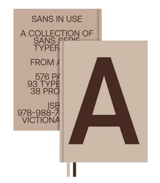 Sans In Use. A Collection of Sans Serif Typefaces Sans In Use. A Collection of Sans Serif Typefaces