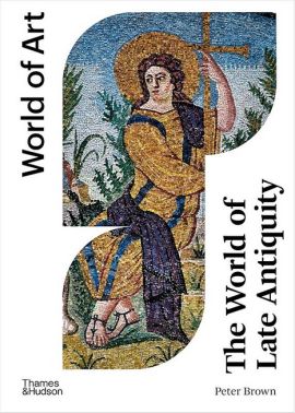 The World of Late Antiquity. AD 150-750 Авт: Peter Brown Вид-во: Thames and Hudson Ltd