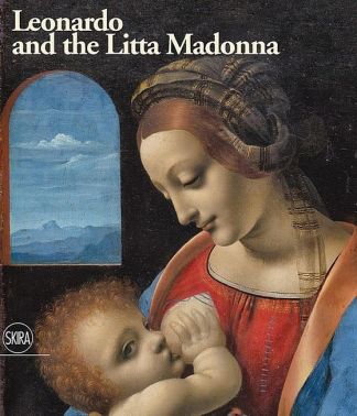 Leonardo and the Litta Madonna Leonardo and the Litta Madonna
