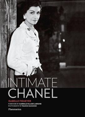 Intimate Chanel Авт: Isabelle Fiemeyer Вид-во: Flammarion - Мода