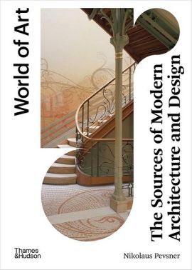 The Sources of Modern Architecture and Design - Дизайн та Архітектура