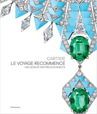 Cartier. Le Voyage Recommenc. High Jewelry and Precious Objects Cartier. Le Voyage Recommenc. High Jewelry and Precious Objects - Мода