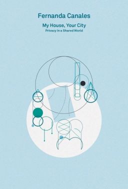 2G Essays: Fernanda Canales My House, Your City Авт: Moises Puente Fernanda Canales Вид-во: Thames and Hudson - Дизайн та Архітектура