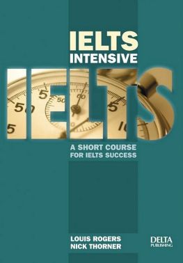 IELTS Intensive A short course for IELTS success Авт: Луї Роджерс Нік Хорнер Вид-во: Методика Паблішинг IELTS Intensive A short course for IELTS success Авт: Луї Роджерс Нік Хорнер Вид-во: Методика Паблішинг