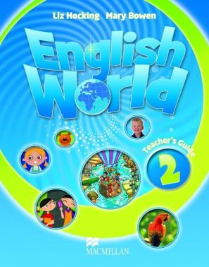 Pack Teacher's Guide English World 2 Авт: Liz Hocking Mary Bowen Вид-во: Macmillan