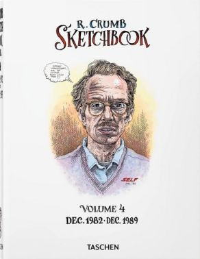 Robert Crumb Sketchbook Volume 4 1982–1989 Авт: Robert Crumb Dian Hanson Вид-во: Taschen Robert Crumb Sketchbook Volume 4 1982–1989 Авт: Robert Crumb Dian Hanson Вид-во: Taschen