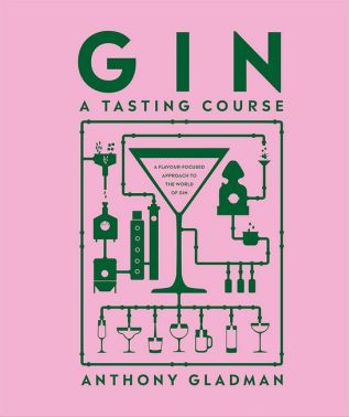 Gin A Tasting Course A Flavour-focused Approach to the World of Gin Авт: Anthony Gladman Вид-во: DK Gin A Tasting Course A Flavour-focused Approach to the World of Gin Авт: Anthony Gladman Вид-во: DK - Вина та Напої Світу