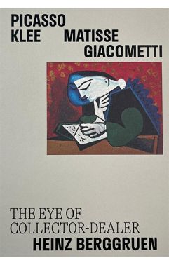 Picasso, Klee, Matisse, Giacometti The Eye of Collector-Dealer Heinz Berggruen Авт: Claire Bernardi Вид-во: Flammarion Picasso, Klee, Matisse, Giacometti The Eye of Collector-Dealer Heinz Berggruen Авт: Claire Bernardi Вид-во: Flammarion - Творчість