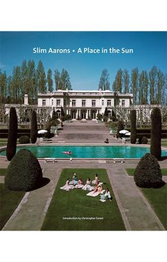 Slim Aarons A Place in the Sun Авт: Christopher Sweet Вид-во: Abrams Slim Aarons A Place in the Sun Авт: Christopher Sweet Вид-во: Abrams