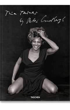 Tina Turner by Peter Lindbergh Авт: Erwin Bach Вид-во: Taschen Tina Turner by Peter Lindbergh Авт: Erwin Bach Вид-во: Taschen