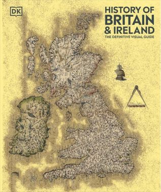 History of Britain and Ireland Авт: Колектив авторів Dorling Kindersley Вид-во: DK