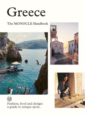 Greece The Monocle Handbook Авт: Andrew Tuck Tyler Brule Вид-во: Thames and Hudson Greece The Monocle Handbook Авт: Andrew Tuck Tyler Brule Вид-во: Thames and Hudson