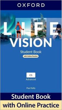 LIFE VISION Advanced Level Student Book with Online Practice Авт: Paul Kelly Вид-во: Macmillan LIFE VISION Advanced Level Student Book with Online Practice Авт: Paul Kelly Вид-во: Macmillan