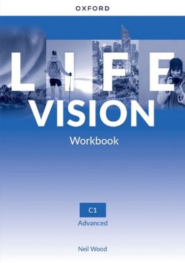 LIFE VISION Advanced Level Workbook Авт: Neil Wood Вид-во: Macmillan LIFE VISION Advanced Level Workbook Авт: Neil Wood Вид-во: Macmillan
