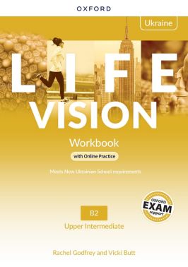 LIFE VISION Upper Intermediate Level Workbook with Online Practice Ukrainian Edition Авт: Rachel Godfrey Vicki Butt Вид-во: Macmillan LIFE VISION Upper Intermediate Level Workbook with Online Practice Ukrainian Edition Авт: Rachel Godfrey Vicki Butt Вид-во: Macmillan - Посібники для самостійного вивчення Анлійської