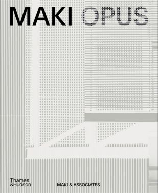 MAKI OPUS Авт: Fumihiko Maki Maki & Associates Вид-во: Thames and Hudson MAKI OPUS Авт: Fumihiko Maki Maki & Associates Вид-во: Thames and Hudson - Спеціальна Книга