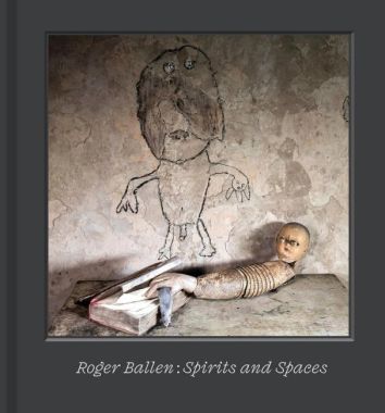Roger Ballen: Spirits and Spaces Авт: Roger Ballen Вид-во: Thames and Hudson Roger Ballen: Spirits and Spaces Авт: Roger Ballen Вид-во: Thames and Hudson