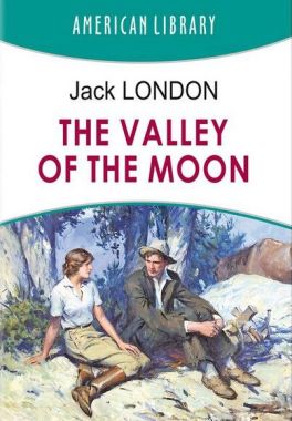 The Valley of the Moon / Місячна долина Jack London Вид-во: Знання The Valley of the Moon / Місячна долина Jack London Вид-во: Знання