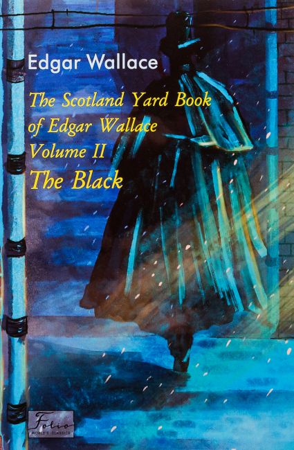 The Scotland Yard Book of Edgar Wallace. Volume II. The Black - фото 1