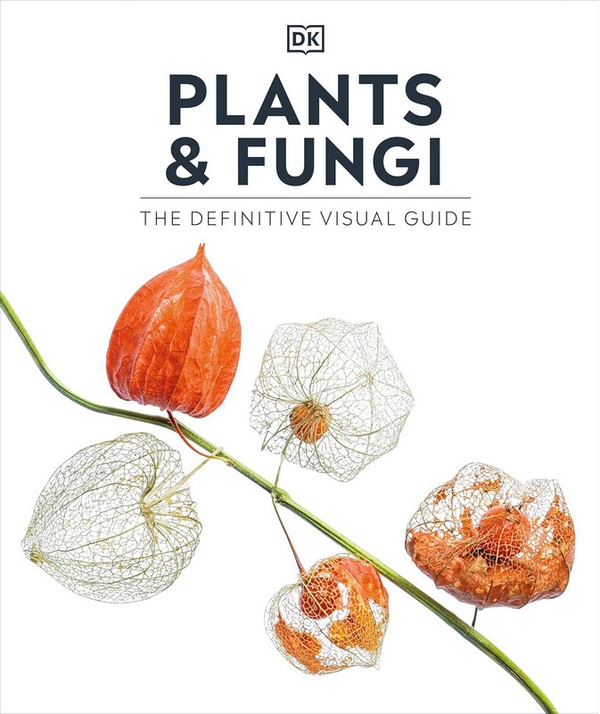Plants and Fungi. The Definitive Visual Guide Авт: Колектив авторів Вид-во: DK - фото 1