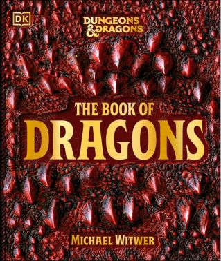 Dungeons & Dragons The Book of Dragons Авт: Michael Witwer Вид-во: DK - Захоплення