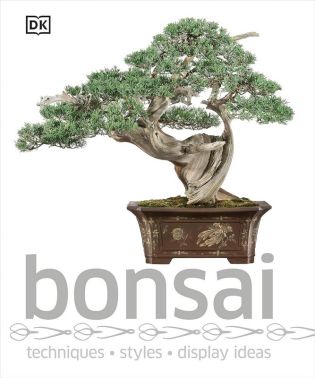 Bonsai Авт: Колектив авторів Вид-во: DK Bonsai Авт: Колектив авторів Вид-во: DK - Сад Огород
