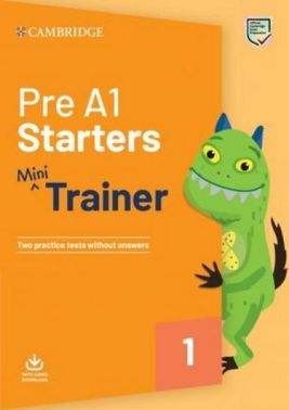 Fun Skills Starters Pre-A1 Mini Trainer with Audio Download Вид-во: Cambridge University Press Fun Skills Starters Pre-A1 Mini Trainer with Audio Download Вид-во: Cambridge University Press - Посібники для самостійного вивчення Анлійської