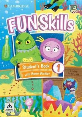 Fun Skills Level 1 Student's Book with Home Booklet and Downloadable Audio Авт: Adam Scott Вид-во: Cambridge University Press - Посібники для самостійного вивчення Анлійської