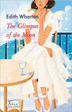 The Glimpses of the Moon Авт: Едіт Вортон Вид-во: Фоліо The Glimpses of the Moon Авт: Едіт Вортон Вид-во: Фоліо